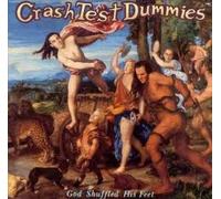 Crash Test Dummies - God Shuffled His Feet