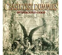 Crash Test Dummies - Intoxicated gods