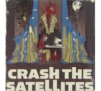 Crash the Satellites - Crash the Satellites