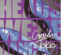 Crash Tokyo - Heads We'Re Dancing