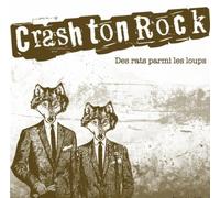 Crash Ton Rock - Des Rats Parmi Les Loups
