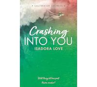 Crashing Into You: A brand new destination romance with fake dating for 2026: Book 2