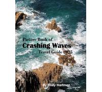 Crashing Waves: A Beautiful Visual Journey for Travel and Photography Lovers