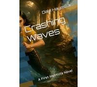 Crashing Waves: A First Institute Novel: 3