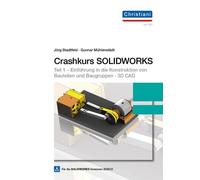 Crashkurs SOLIDWORKS mit DVD-ROM: Einführung in die Konstruktion von Baute (DVD)