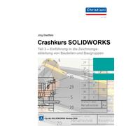 Crashkurs SolidWorks - Teil 3: Einführung in die Zeichnungsableitung von B (DVD)