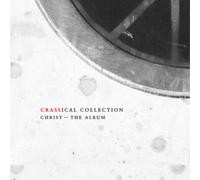 Crass Christ - The Album (Crassical Collection) (CD) Remastered Album