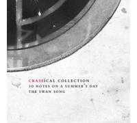 Crass Ten Notes On a Summer's Day: The Swan Song (Crassical Collection) (CD)