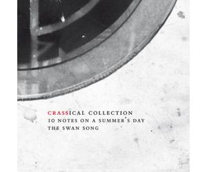 Crass Ten Notes On a Summer's Day: The Swan Song (Crassical Collection) (CD)