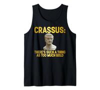 Crassus c'è Una Cosa Come Troppo Oro Canotta