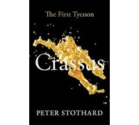 Crassus: The First Tycoon