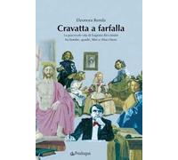 Cravatta a farfalla. La piacevole vita di Eugenio Riccomini fra bombe, quadri, libri e chiacchiere