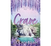 Crave: A second chance brother's best friend slow burn romance
