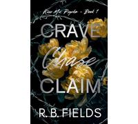 Crave, Chase, Claim (Kiss Me, Psycho - Book 1)