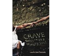 Crave: Sojourn of a Hungry Soul