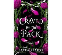 Craved by The Pack: Children of the Alphas: Why Choose Omegaverse Romance