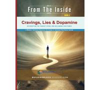 Cravings, Lies & Dopamine: Interrupting the Thought Spiral and Reclaiming Your Power: 4