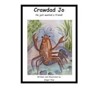 Crawdad Jo: He just wanted a friend!