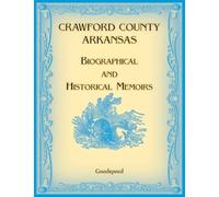 Crawford County, Arkansas Biographical and Historical Memoirs