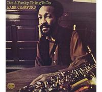 Crawford, Hank - It's A Funky Thing To Do