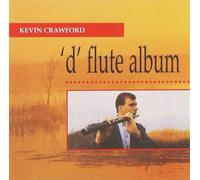 Crawford, Kevin - D Flute Album