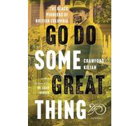 Crawford Kilian Go Do Some Great Thing (Tascabile)