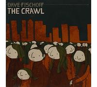 Crawl by DAVE FISCHOFF (2006-11-21)