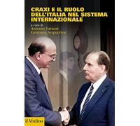 Craxi e il ruolo dell'Italia nel sistema internazionale