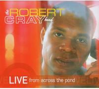 Cray,Robert - Live from Across the Pond