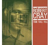 Robert Cray – Time Will Tell – Dual Disc