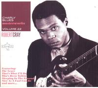 Cray, Robert - Vol. 22-Charly Blues Masterworks