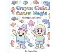 Crayon Club: Ocean Magic: Friendly Sea Friends