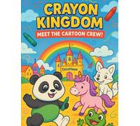 Crayon Kingdom: Meet the Cartoon Crew!