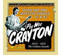 Crayton, Pee Wee - Golden Decade: Texas Hop & Selected Singles (2 CD)