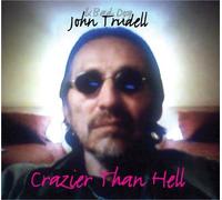 Crazier Than Hell by John Trudell & Bad Dog (2011-02-15)