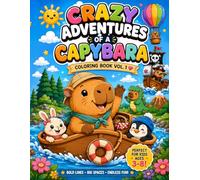 Crazy Adventures of a Capybara: Coloring Book Vol. 1