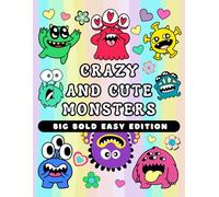 Crazy And Cute Monsters Coloring Book For Adults And Kids: Cute Monster Coloring Book (Full Size 8.5x11") Easy Big Bold And Simple Edition