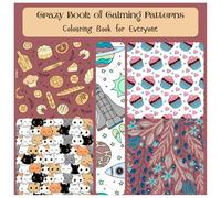 Crazy Book of Calming Patterns - Colouring Book for Everyone | Relaxing Patterns for all ages | 8.5" x 8.5"