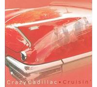 Crazy Cadillac CRUISIN' (CD)