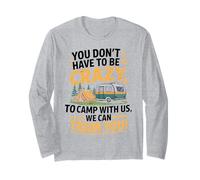 Crazy Camper With Us We Can Train You Funny Camping Maglia a Manica