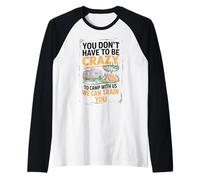 Crazy Camper With Us We Can Train You Funny Camping Maglia con Maniche Raglan