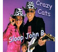 Crazy Cats - Sloop John B