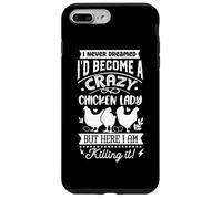 Crazy Chicken Lady Ma Eccomi qui Custodia per iPhone 7 Plus/8 Plus