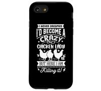 Crazy Chicken Lady Ma Eccomi qui Custodia per iPhone SE (2020) / 7/8