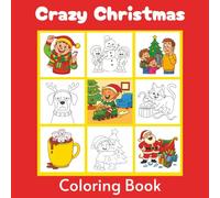 Crazy Christmas Coloring Book: 50 funny holiday scenes to color
