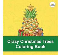 Crazy Christmas Trees Coloring Book