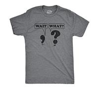 Crazy Dog Tshirts - Mens Wait What Tshirt Funny Questioning Punctuation Grammar Graphic Novelty Tee (Dark Heather Grey) - S - Divertente Uomo Maglietta