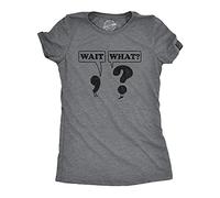 Crazy Dog Tshirts - Womens Wait What Tshirt Funny Questioning Punctuation Grammar Graphic Novelty Tee (Dark Heather Grey) - M - Divertente Donna Magliette