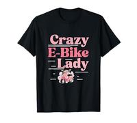 Crazy E-Bike Lady An E-Scooter Elettrico Veicolo Ebike Driver Maglietta