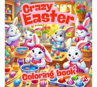Crazy Easter: Coloring Book for Kids and Adults